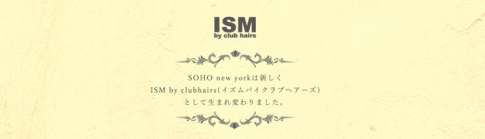 ISM by club hairs